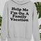 Help Me I'M on a Family Vacation Hoodie